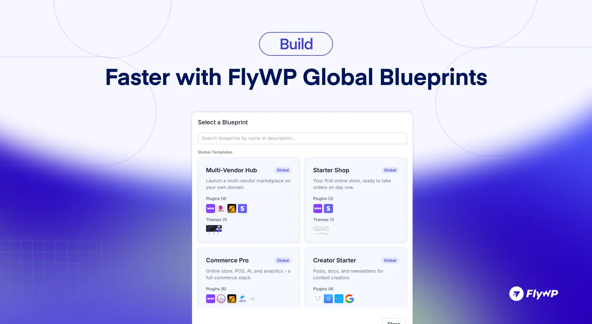 Build faster with Global Blueprints