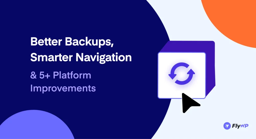 Better Backups, Smarter Navigation