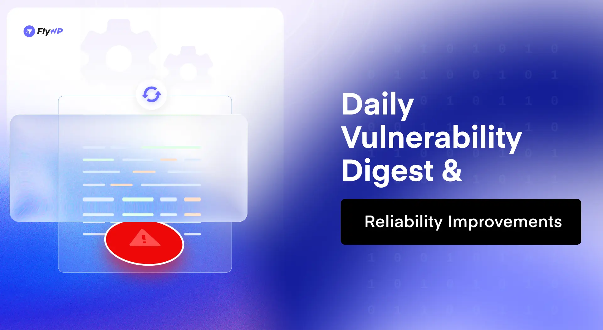 Daily Vulnerability Digest & Reliability Improvements
