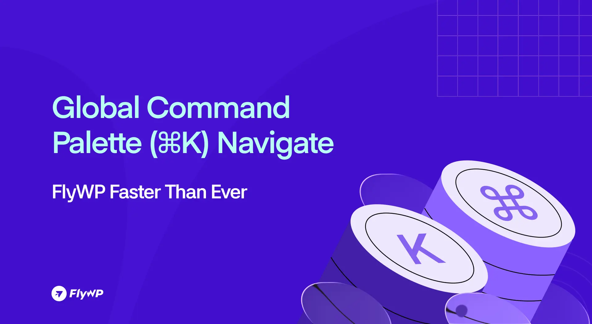 Global Command Palette (⌘K) Navigate FlyWP Faster Than Ever