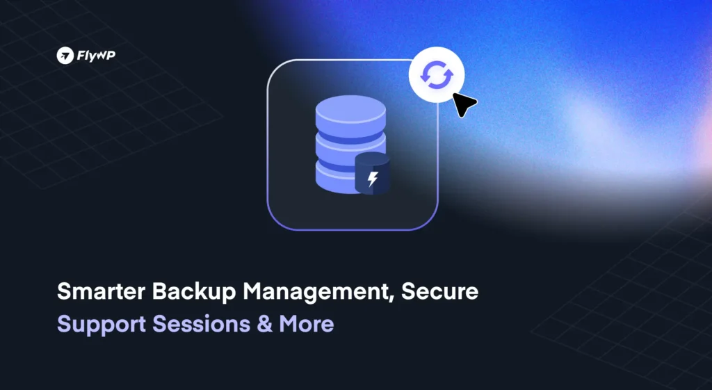 Smarter Backup Management, Secure Support Sessions and More